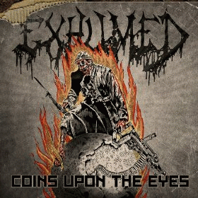 Exhumed (USA) : Coins Upon the Eyes